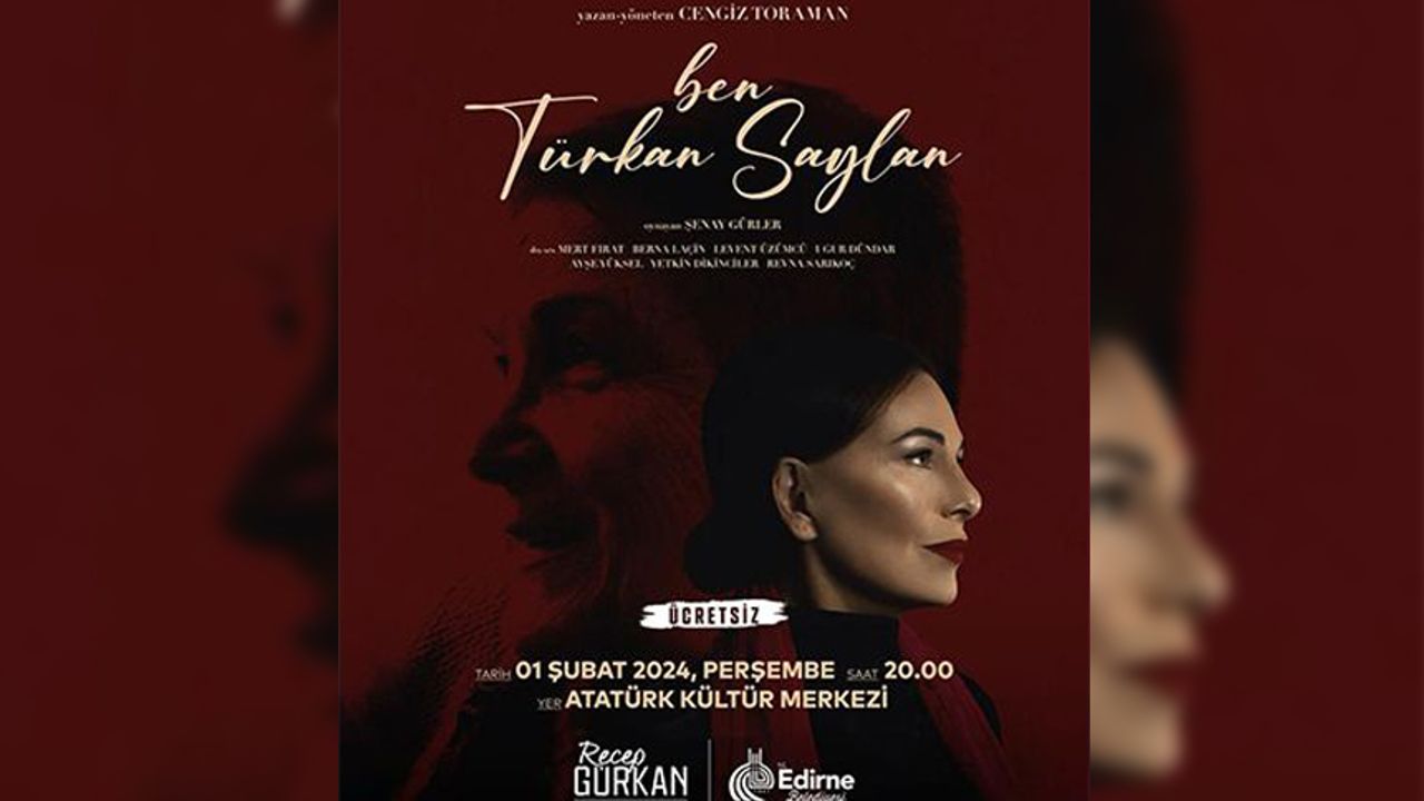 “Ben Türkan Saylan” Edirne’de sahnelenecek 