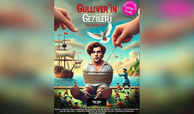 Gulliver’in maceralarına çocuklar da ortak olacak