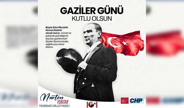 Nurten Yontar’ın “Gaziler Günü” mesajı