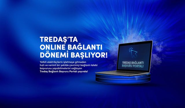 TREDAŞ, Bağlantı Başvuru Portalı’nı devreye aldı